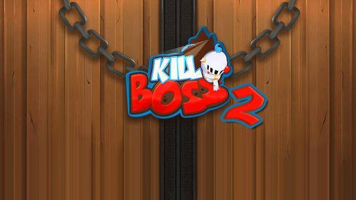 download Kill boss 2 apk